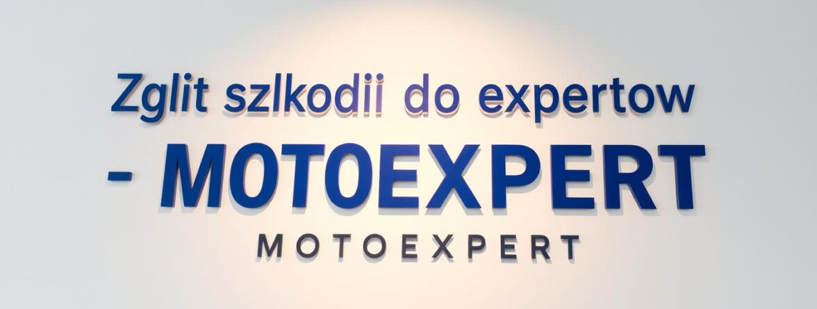 Zgłoś szkodę do ekspertów – MOTOEXPERT.